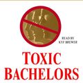 Cover Art for 9780739313428, Toxic Bachelors by Danielle Steel