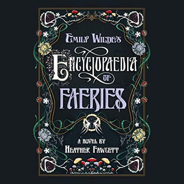 Cover Art for B09W4JNJ1Y, Emily Wilde's Encyclopaedia of Faeries by Heather Fawcett