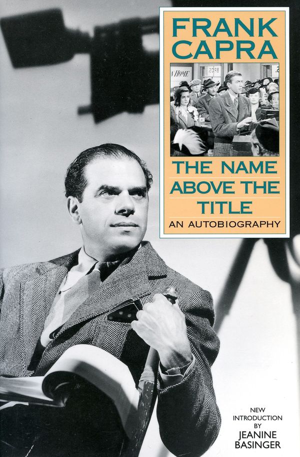 Cover Art for 9780306807718, The Name Above the Title by Frank Capra