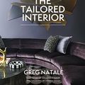 Cover Art for 9781742708263, The Tailored Interior by Greg Natale