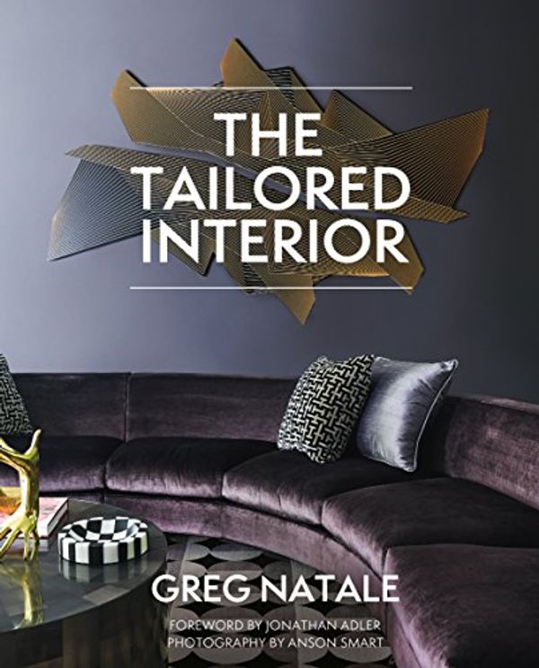 Cover Art for 9781742708263, The Tailored Interior by Greg Natale