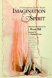Cover Art for 9780944350614, Imagination & Spirit: A Contemporary Quaker Reader by Bill J. Brent