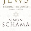 Cover Art for 9781409040040, The Story of the Jews: Finding the Words (1000 BCE – 1492) by Simon Schama