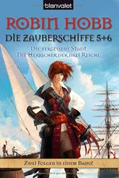 Cover Art for 9783442244874, Die Zauberschiffe 05/06. Die vergessene Stadt. Die Herrscher der drei Reiche by Robin Hobb