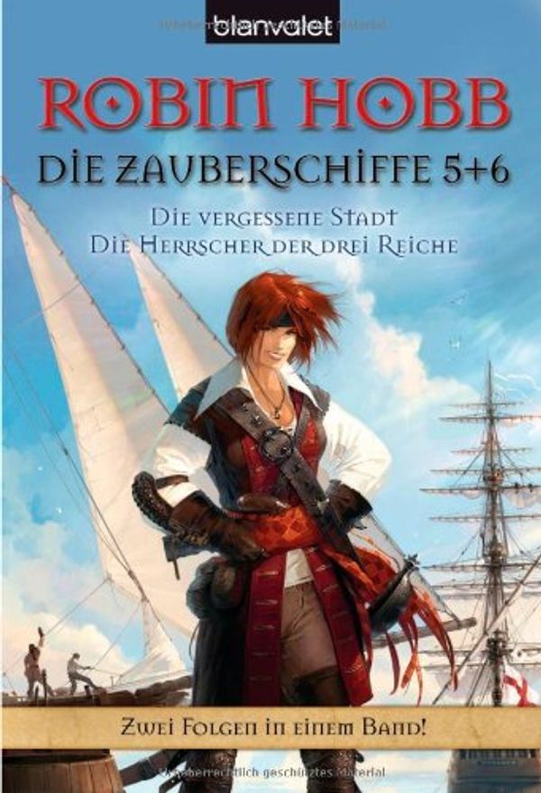 Cover Art for 9783442244874, Die Zauberschiffe 05/06. Die vergessene Stadt. Die Herrscher der drei Reiche by Robin Hobb