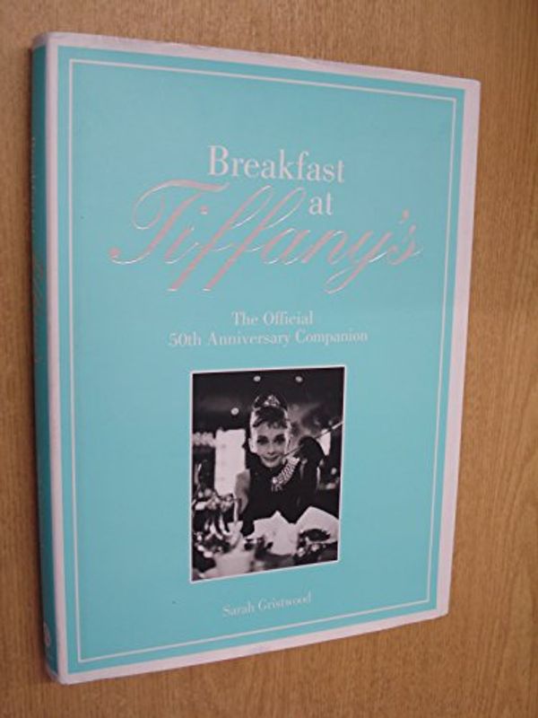 Cover Art for 9781862058620, The Breakfast at Tiffany's Companion by Sarah Gristwood