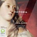 Cover Art for 9781460796788, Victoria: The Queen by Julia Baird