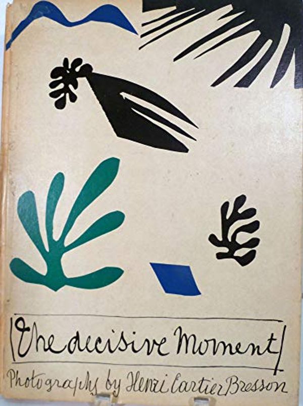 Cover Art for B0000EEOQO, The Decisive Moment: Photography by Henri Cartier-Bresson by Cartier-Bresson, Henri