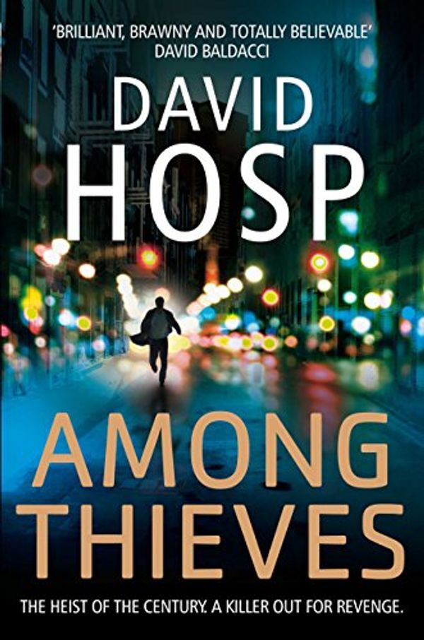 Cover Art for B0044KLPLA, Among Thieves by David Hosp