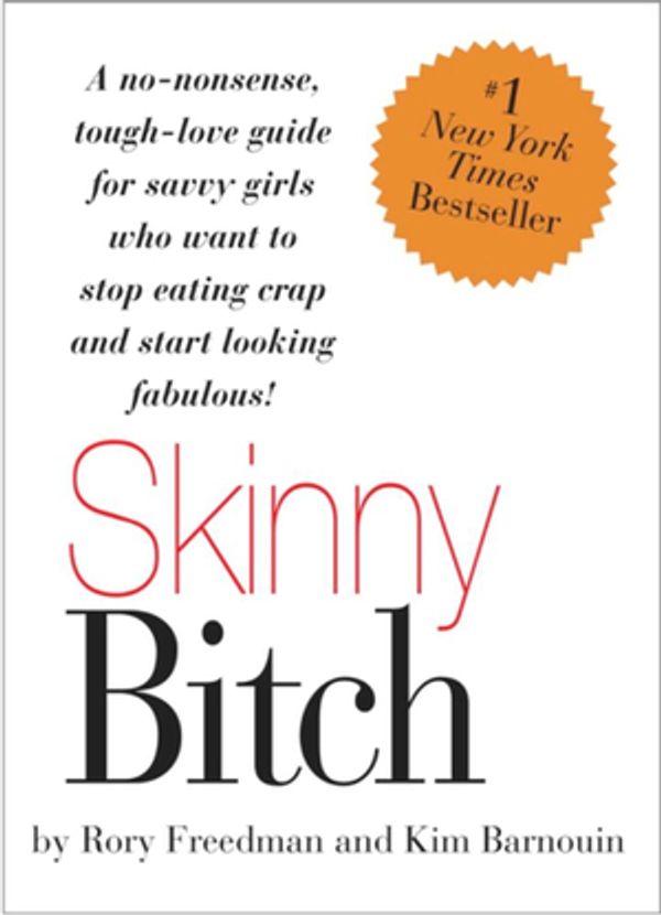Cover Art for 9780762432752, Skinny Bitch by Kim Barnouin, Rory Freedman