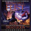 Cover Art for 9780062042958, Rides a Dread Legion by Raymond E. Feist, John Meagher
