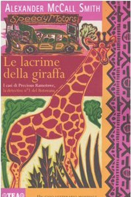 Cover Art for 9788850207039, Le lacrime della giraffa by Alexander McCall Smith