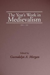 Cover Art for 9781597527811, The Year's Work in Medievalism, Volume XIX by Gwendolyn A Morgan
