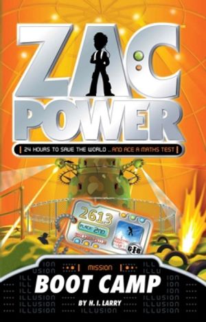 Cover Art for 9781742733036, Zac Power: Boot Camp by H. I. Larry