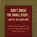 Cover Art for 9780786864102, Don't Sweat the Small Stuff and It's All Small Stuff: Simple Ways to Keep the Little Things from Taking Over Your Life, Gift Edition by Richard Carlson