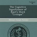 Cover Art for 9781243604651, The Cognitive Significance of Kant's Third "Critique." by Joann L Hoffman