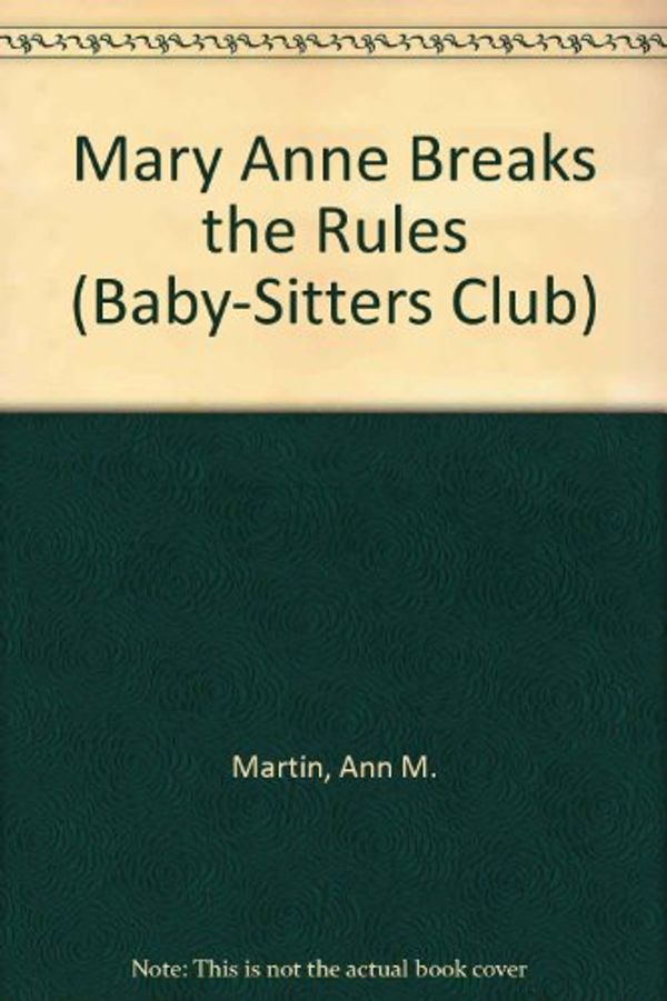 Cover Art for 9780606062053, Mary Anne Breaks the Rules by Ann M. Martin