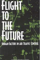 Cover Art for 9780309056373, Flight to the Future by Panel on Human Factors in Air Traffic Control Automation