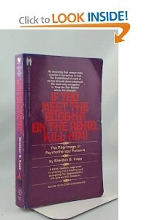 Cover Art for 9780553142815, If You Meet the Buddha on the Road, Kill Him! (The Pilgrimage of Psychotherapy Patients) by Kobb Sheldon B.