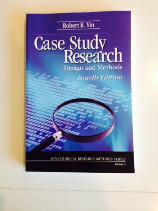 Cover Art for 8580001057095, Case Study Research: Design and Methods (Applied Social Research Methods) by Yin, Robert K.