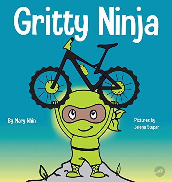 Cover Art for 9781953399878, Gritty Ninja: A Children's Book About Dealing with Frustration and Developing Perseverance (Ninja Life Hacks) by Grit Press, Grow, Mary Nhin