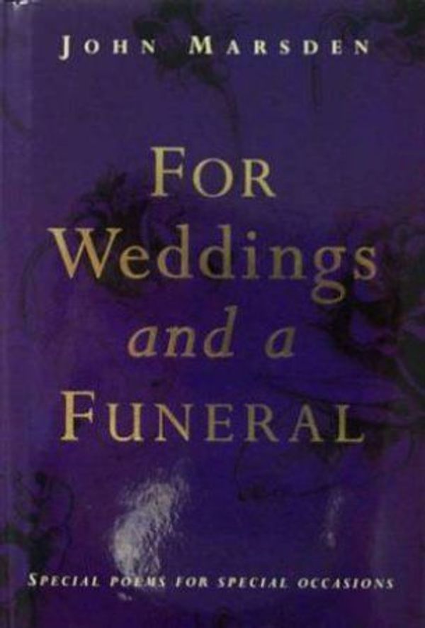 Cover Art for 9780732908522, For Weddings and a Funeral by John Marsden