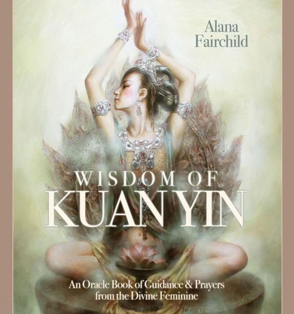 Cover Art for 9781922161314, Wisdom of Kuan Yin by Alana Fairchild