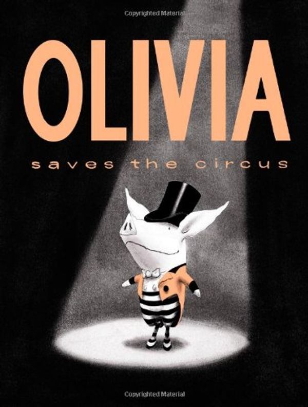 Cover Art for 9780439521529, Olivia Saves the Circus by Ian Falconer