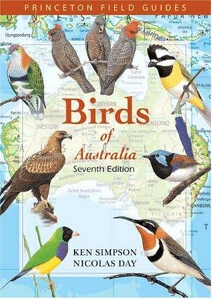 Cover Art for 9780691120492, Birds of Australia by Ken Simpson, Nicolas Day