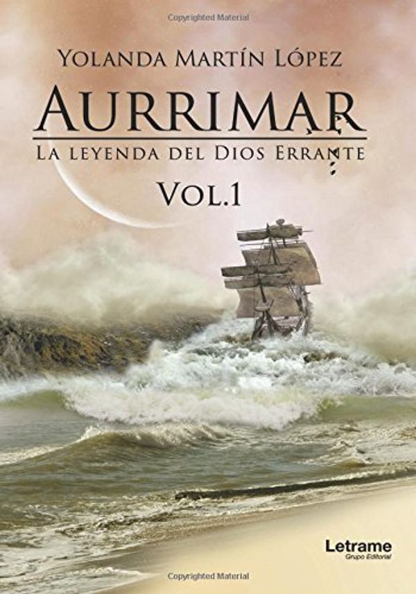 Cover Art for 9788417011376, Aurrimar. La leyenda del Dios Errante Vol. 1 by Yolanda Martín López