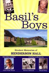 Cover Art for 9780956497307, Basil's Boys - Student Memories of Henderson Hall: Including Recollections by Rowan Atkinson & Bryan Ferry by Chris Foote-Wood, Chris Foote-Wood