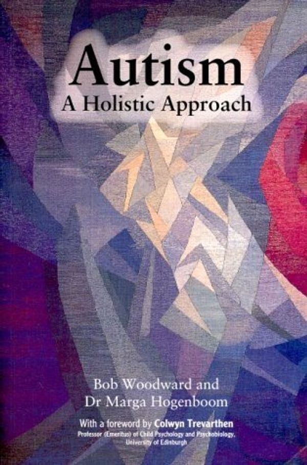 Cover Art for B01FKU08YC, Autism : A Holistic Approach by Bob Woodward (2001-02-03) by Bob Woodward;Marga, Dr. Hogenboom