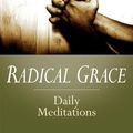 Cover Art for 9780867162578, Radical Grace: Daily Meditations by Richard Rohr by Richard Rohr