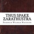 Cover Art for 9781542588157, Thus Spake Zarathustra by Friedrich Wilhelm Nietzsche