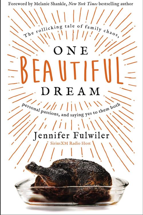 Cover Art for 9780310349747, One Beautiful DreamThe Rollicking Tale of Family Chaos, Personal P... by Jennifer Fulwiler
