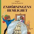 Cover Art for 9789163873959, Enhörningens hemlighet (stort format) (Tintins äventyr) by Hergé