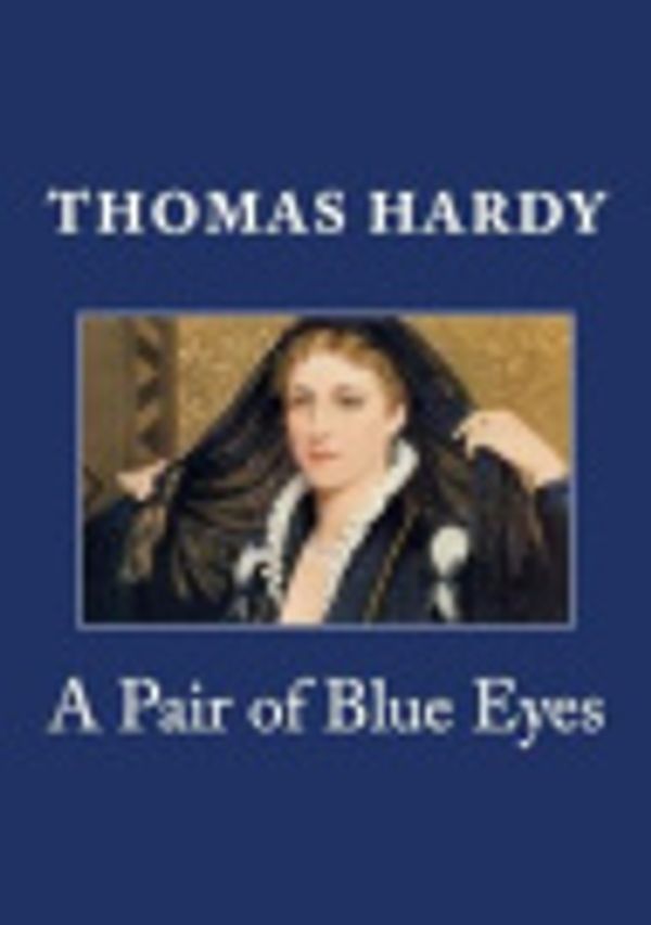 Cover Art for 9781496033161, A Pair of Blue Eyes by Thomas Hardy, Defendant