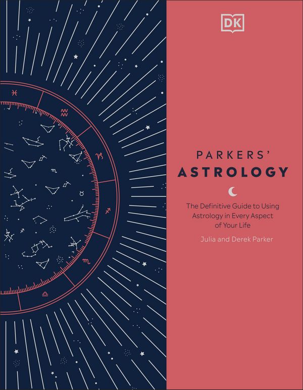 Cover Art for 9780744020397, Parkers' Astrology: The Definitive Guide to Using Astrology in Every Aspect of Your Life by Julia Parker, Derek Parker
