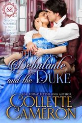 Cover Art for 9781954307421, The Debutante and the Duke by Collette Cameron