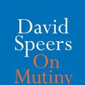 Cover Art for 9780733644153, On Mutiny by David Speers