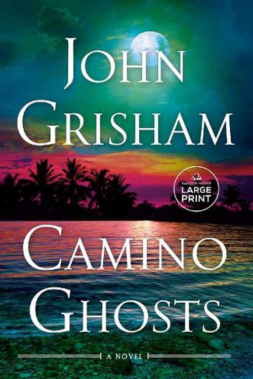 Cover Art for 9780593168608, Camino Ghosts by John Grisham