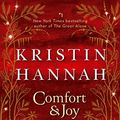 Cover Art for B000FCKGMA, Comfort & Joy: A Novel by Kristin Hannah