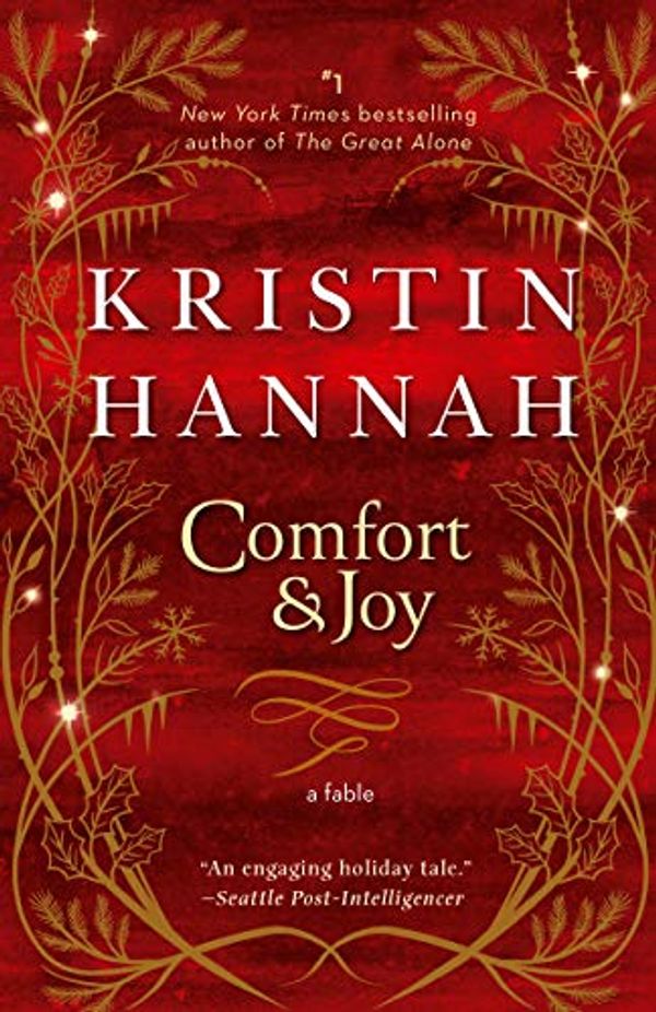 Cover Art for B000FCKGMA, Comfort & Joy: A Novel by Kristin Hannah