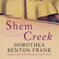Cover Art for 9780749935757, Shem Creek by Dorothea Benton Frank