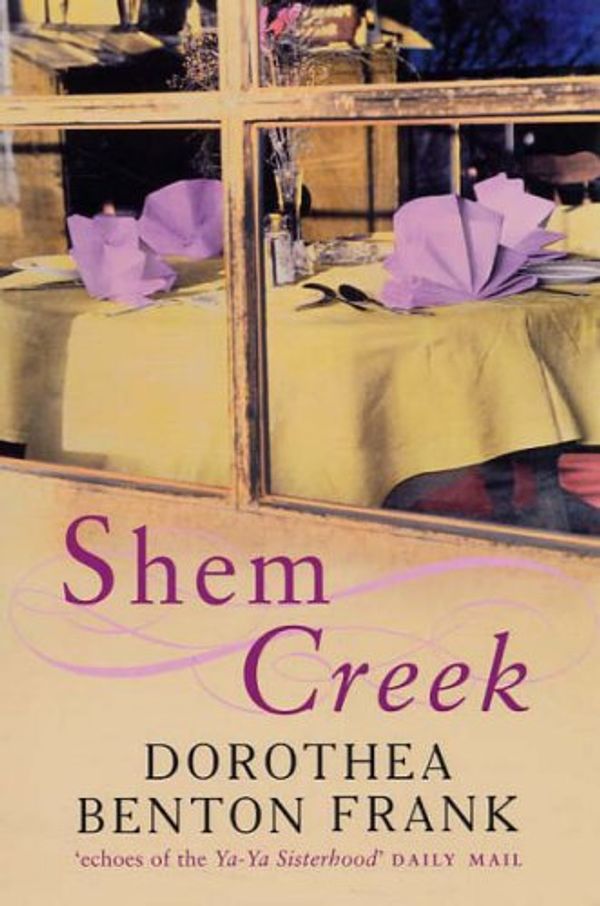 Cover Art for 9780749935757, Shem Creek by Dorothea Benton Frank