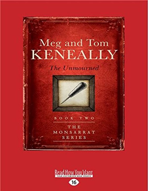 Cover Art for 9781525268854, The Unmourned by Meg Keneally and Tom Keneally