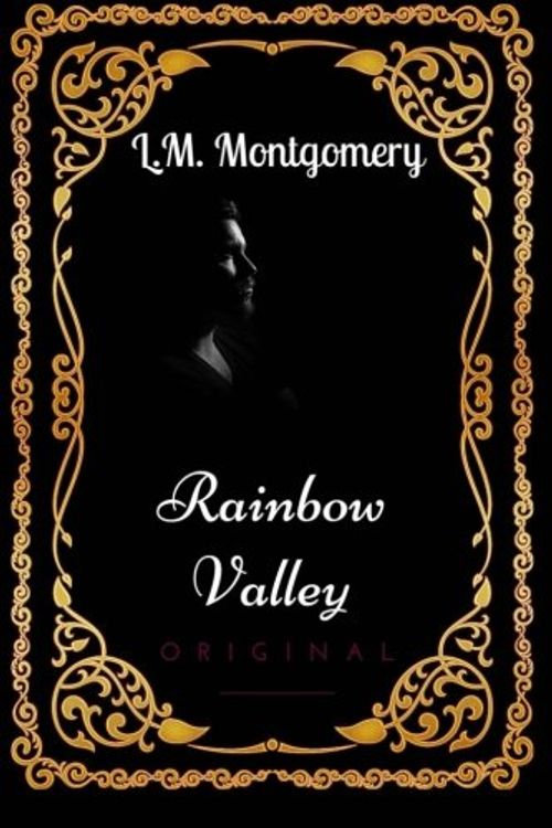 Cover Art for 9781533634672, Rainbow Valley: By Lucy Maud Montgomery - Illustrated by Lucy Maud Montgomery