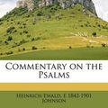 Cover Art for 9781172888078, Commentary on the Psalms by Heinrich Ewald