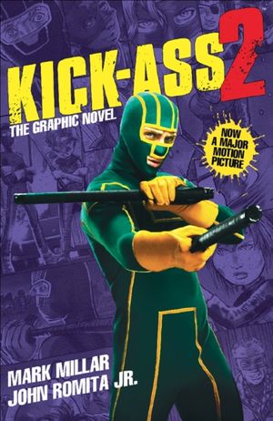 Cover Art for 9781781167045, Kick-Ass - 2 (Movie Cover) by Mark Millar, John Romita Jr