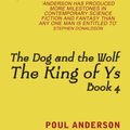 Cover Art for B005HRT7G4, Dog and the Wolf by Anderson, Poul, Anderson, Karen